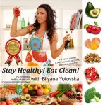 "Stay healthy! Eat clean!" with Bilyana Yotovska