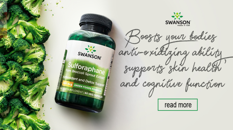 Sulforaphane From Broccoli - 100% Natural | Swanson Health Products Europe